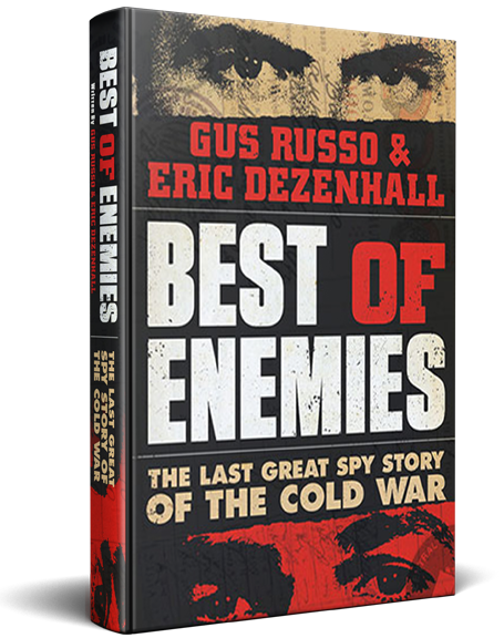 Best of Enemies - Gus Russo and Eric Dezenhall